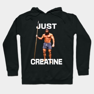 Liver King Just Creatine Funny Gym Meme Hoodie